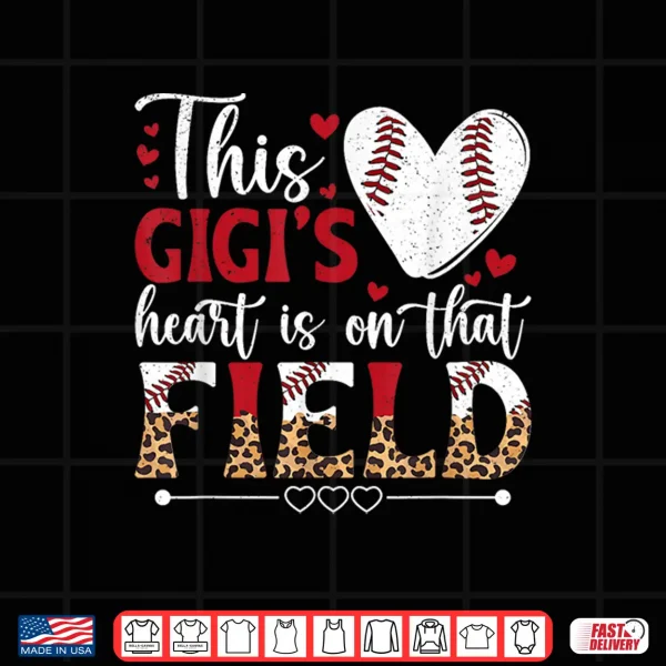 Design On That Field Baseball Gigi Of A Baseball Player Gigi Shirt