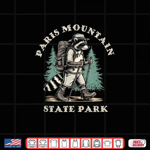 Design Paris Mountain State Park South Carolina Hiking Raccoon Shirt