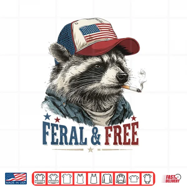 Design Patriotic Raccoon Smoking Feral Free 250th Independence Shirt