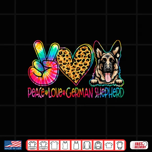 Design Peace Love German Shepherd Tie Dye Dog Lover Shirt