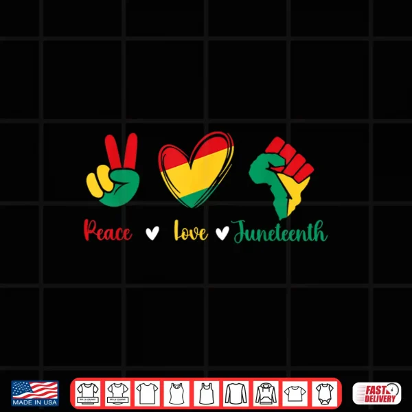 Design Peace Love Juneteenth Black History African Roots Pride Shirt