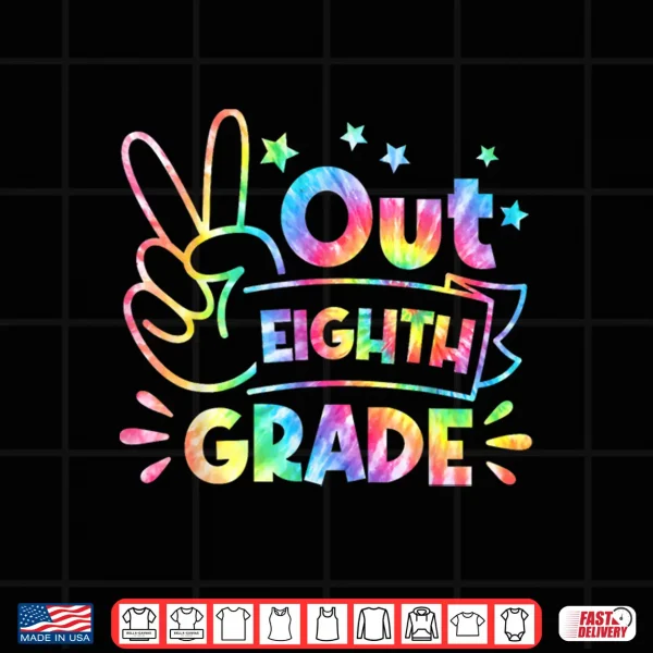 Design Peace Out Eight Grade 8th Tie Dye Last Day Graduation Boy Shirt