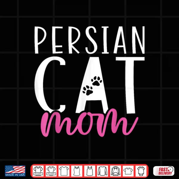 Design Persian Cat Mom Shirt for Men Women Kids