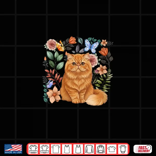 Design Persian Cat Owner Persian Cat Lover Flowers Shirt