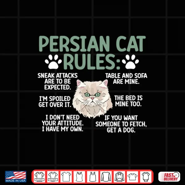 Design Persian Cat Rules Persian Cat Lover Persian Cat Owner Shirt