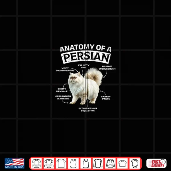 Design Persian Cats ANATOMY OF A PERSIAN CAT Funny Persian Cat Shirt
