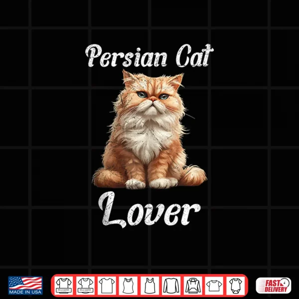 Design Persian Cats PERSIAN CAT LOVER Persian Cat Lovers Shirt