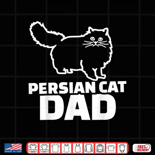 Design Persian cat dad Shirt