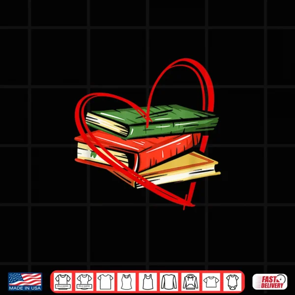 Design Pile Of Books Heart Sign Love Reading Library Bibliophile Shirt