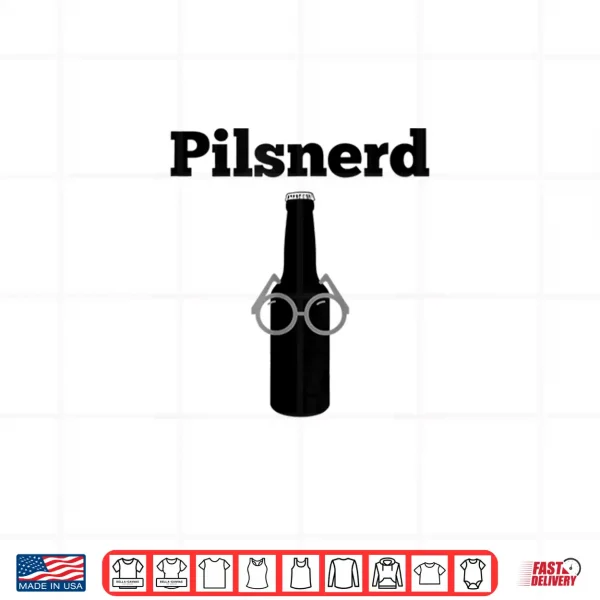 Design Pilsnerd Shirt Pilsner Geek Nerd Craft Beer Brewing