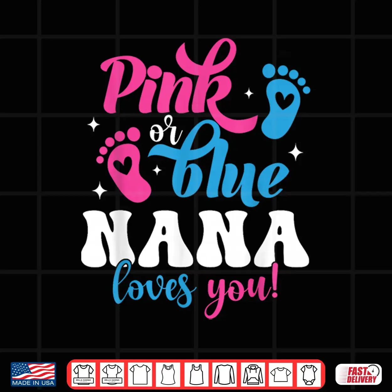 Pink Or Blue Nana Loves You Gender Reveal Baby Shirt Pink Or Blue Nana Loves You Gender Reveal Baby Shirt