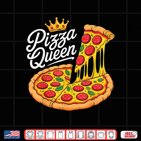 Design Pizza Queen Fun Girls Women Pizza Food Lovers Shirt
