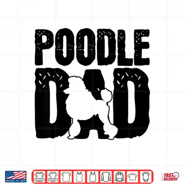 Design Poodle Dad Shirt