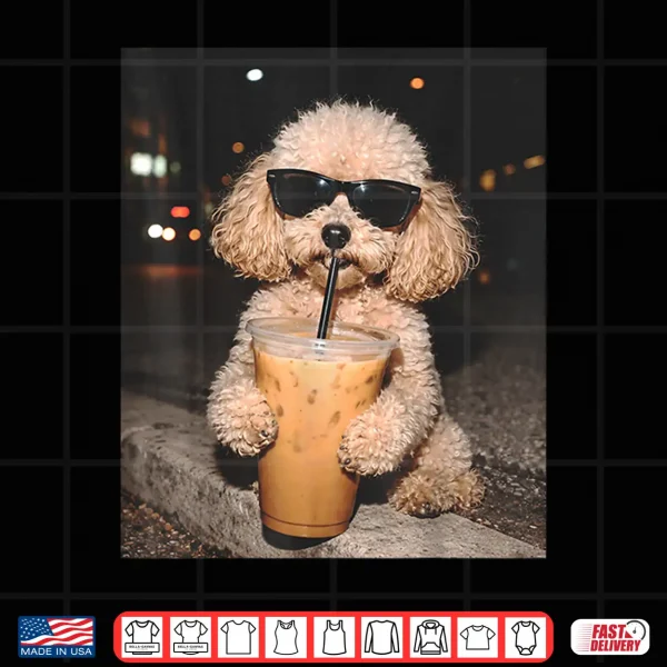 Design Poodle Drinking Iced Coffee Funny Dog Meme Shirt