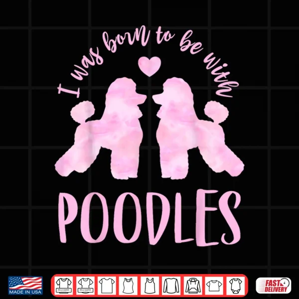 Design Poodle Lovers 2 Pink Poodles Shirt