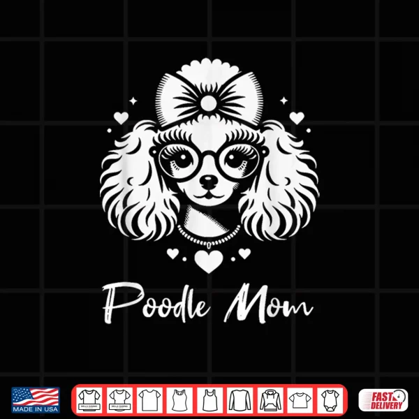 Design Poodle Mom Dog Heart Love Graphic Design Shirt for Men Women Girls Kids