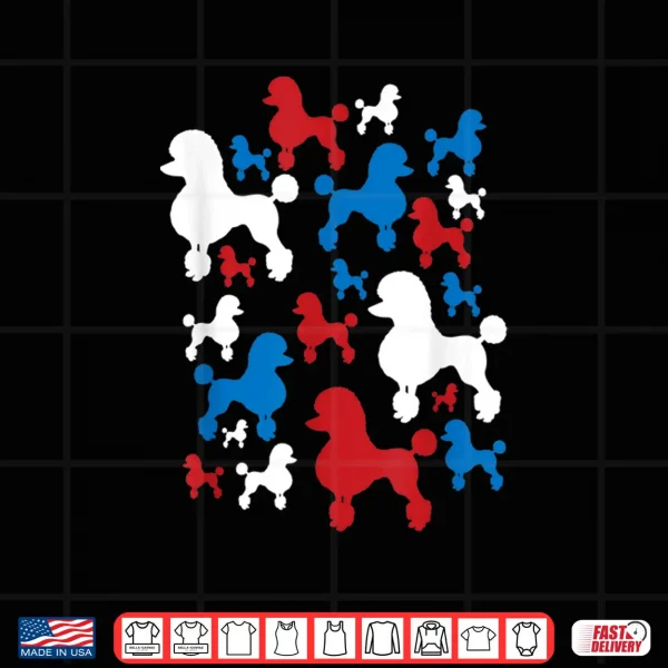 Design Poodle Patriotic 4th Of July Shirt