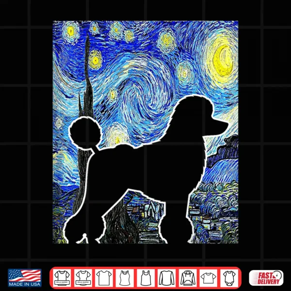 Design Poodle Starry Night Dog Lover Van Gogh Poodle Painting Shirt
