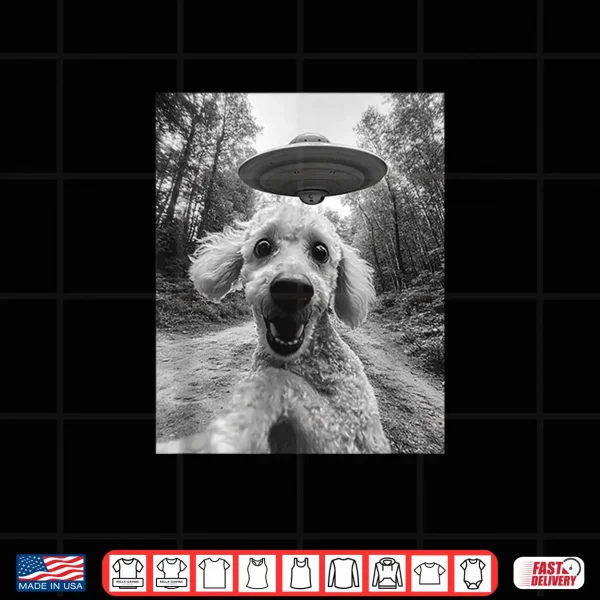 Design Poodle UFO Meme Funny Poodle Selfie with UFO Shirt