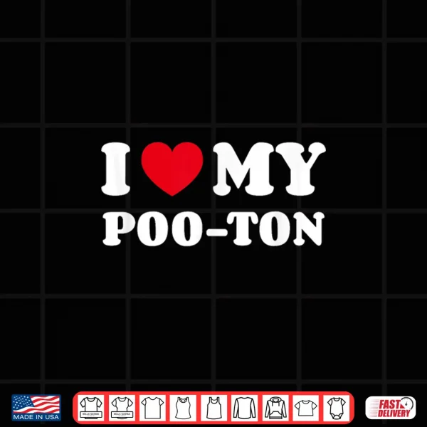 Design Pooton Poodle Coton de Tulear Mix I Love My Poo Ton Shirt