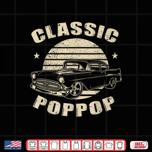 Design Poppop Vintage Retro Classic Funny Car Lover Enthusiast Shirt