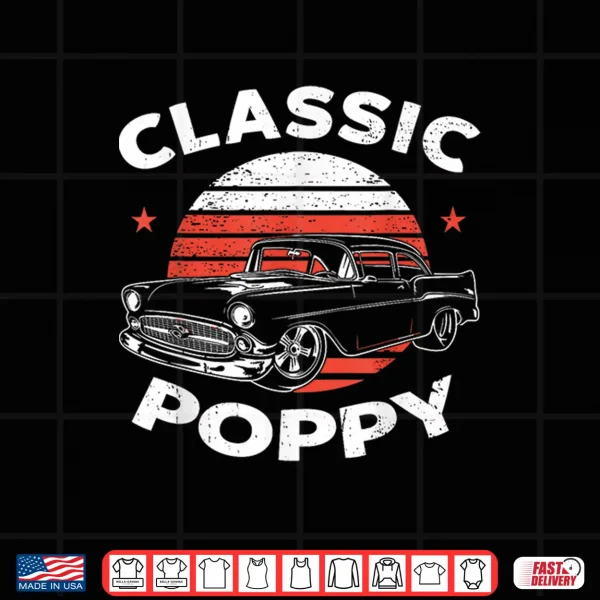 Design Poppy Vintage Retro Classic Funny Car Lover Enthusiast Shirt