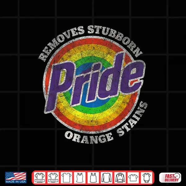 Pride Removes Stubborn Orange Stains Pride Month Lgbtq Retro Shirt 4 Design Pride Removes Stubborn Orange Stains Pride Month LGBTQ retro Shirt