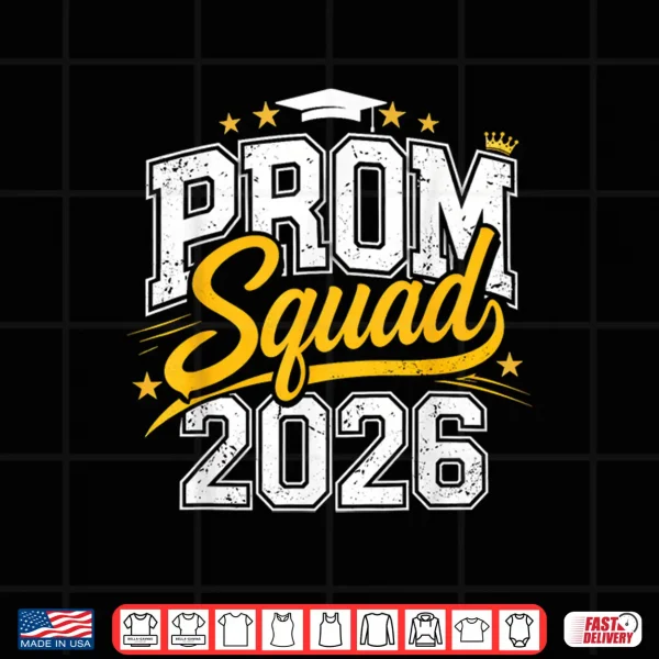 Design Prom Squad Graduation Class Of 2026 Party Matching Group Shirt