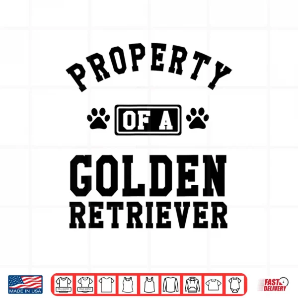 Design Property Of A Golden Retriever Golden Lover Shirt Gift