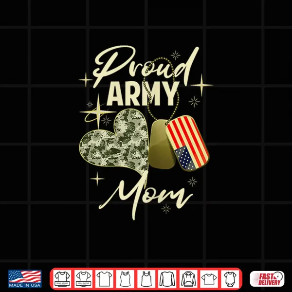 Design Proud Army Mom Camouflage Mothers Day Dog Tag US Flag Women Shirt