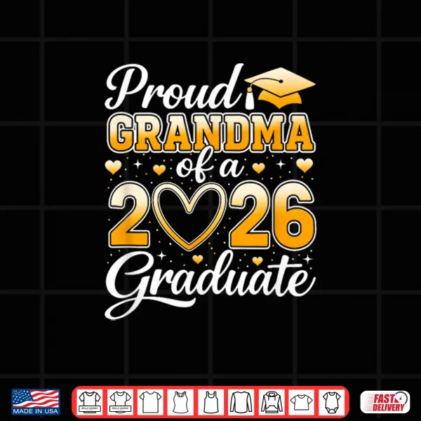 Design Proud Grandma of A Class of 2026 Graduate Graduation Party Shirt
