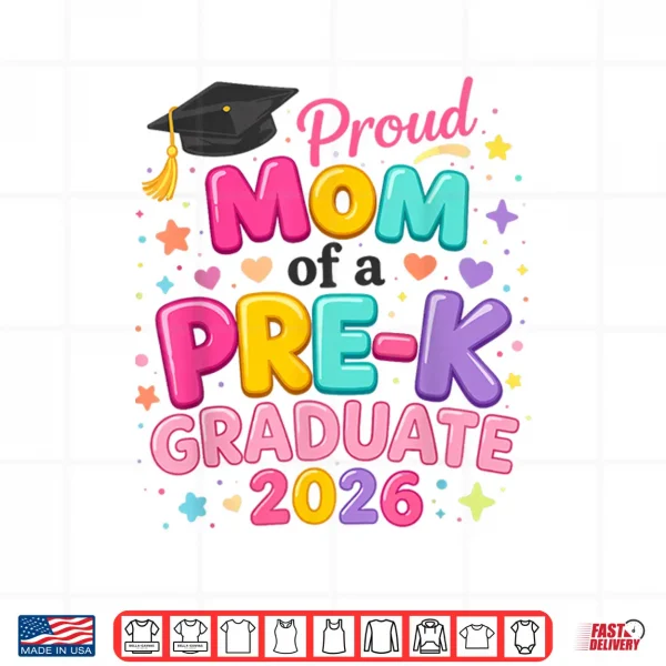 Design Proud Mom of a Pre K Graduate 2026 Preschool Graduation Shirt