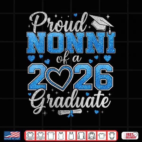 Design Proud Nonni of A 2026 Graduate Senior Class of 2026 Shirt