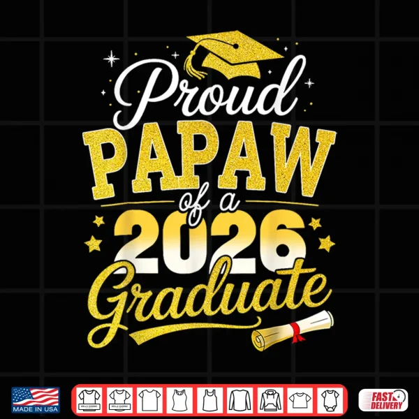 Design Proud Papaw of A 2026 Graduate Senior Class of 2026 Shirt
