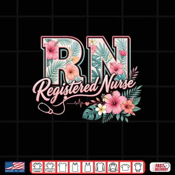Rn Tropical Flowers Registered Nurse Aloha Summer Vacation Shirt 4 Design RN Tropical Flowers Registered Nurse Aloha Summer Vacation Shirt