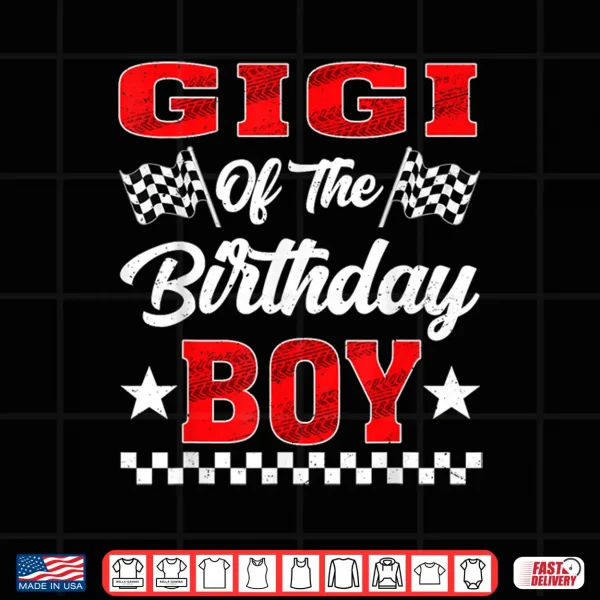 Design Race Car Gigi of The Birthday Boy Racing Family Shirt