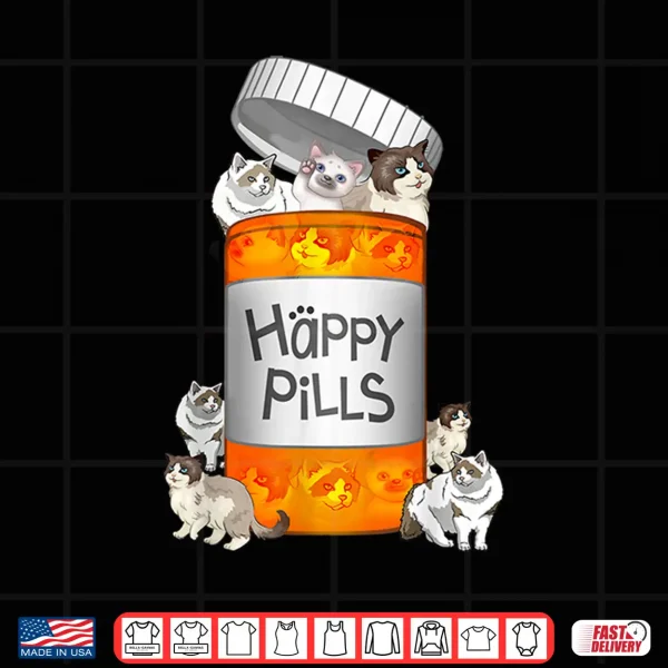 Design Ragdoll Cat Happy Pills Shirt