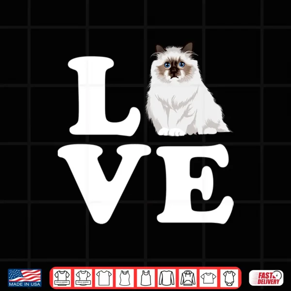 Design Ragdoll Cat Love Mom Funny Cat Lover Women Shirt