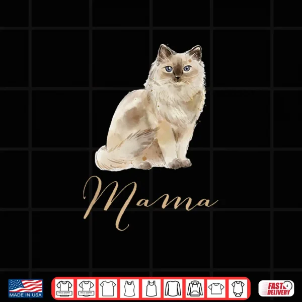 Design Ragdoll Cat Mama Shirt Cat Mom Cat Mama Present Cat Mommy Shirt