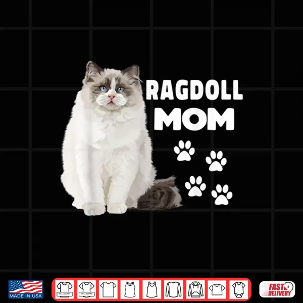 Design Ragdoll Cat Mom Ragdoll Mom Cat Lover Shirt