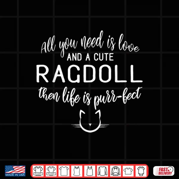 Ragdoll Cat Shirt Gift For Feline Lovers Shirt For Men Women Girls Kids 4 Design Ragdoll Cat Shirt Gift for Feline Lovers Shirt for Men Women Girls Kids