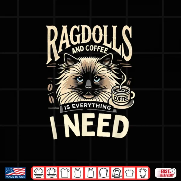 Design Ragdoll Lover Ragdoll Cat Ragdolls Shirt