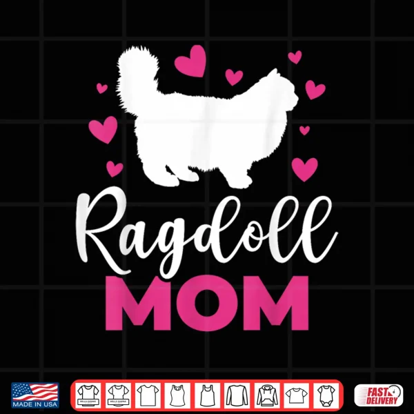 Design Ragdoll Mom Ragdoll Cat Shirt