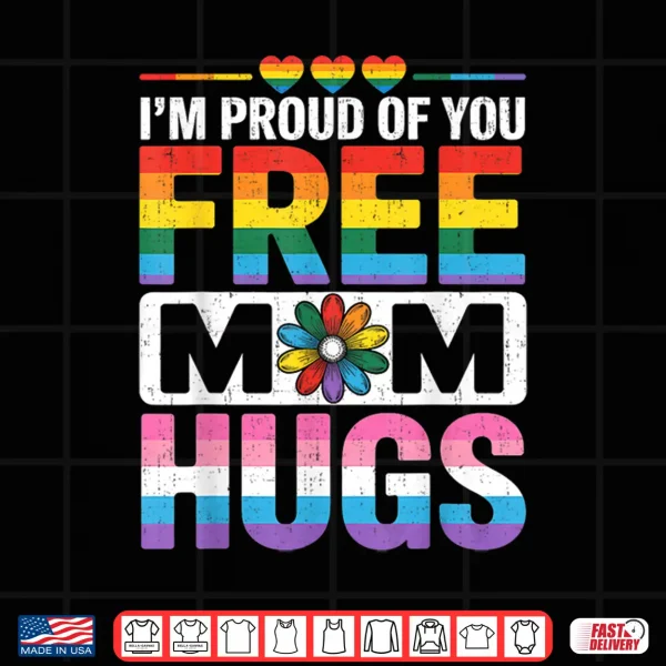 Design Rainbow Free Mom Hugs LGBTQ Pride Month Trendy LGBT Shirt
