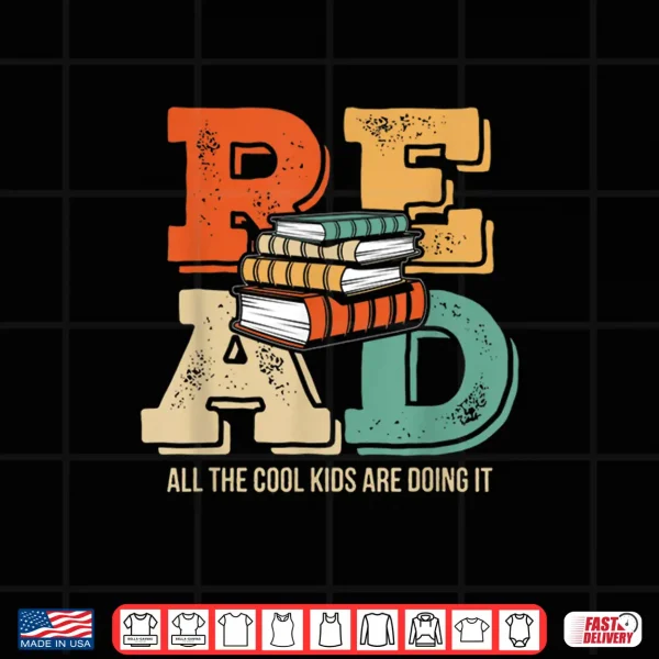 Design Read All The Cool Kids Are Doing It Reading Teacher Shirt