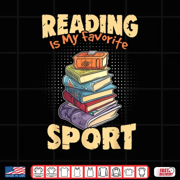 Design Reading Is My Favorite Sport Book Funny Librarian Shirt