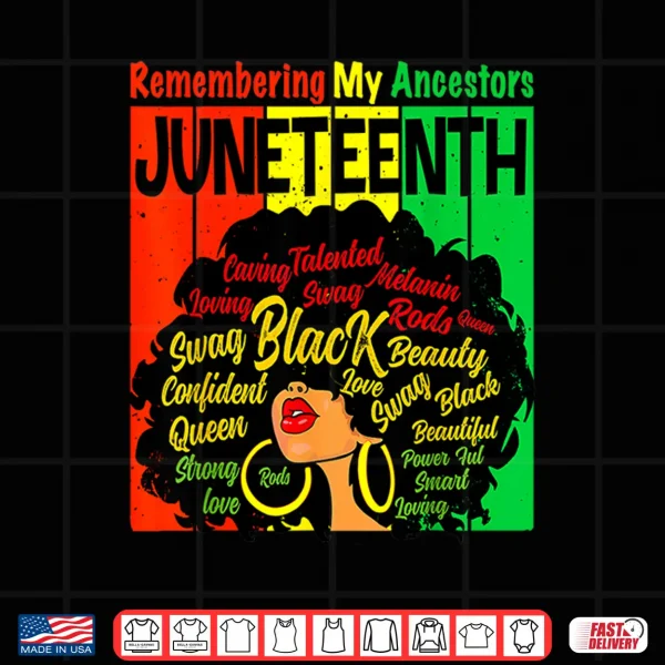 Design Remembering My Ancestors Juneteenth Natural Hair Black Women Shirt