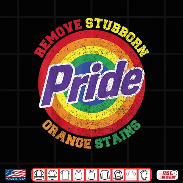 Design Remove Stubborn Orange Stains Pride Month LGBTQ Shirt