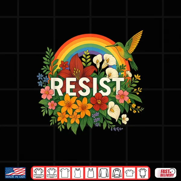 Design Resist Floral Anti Trump Political Protest Pride Month LGBTQ Shirt