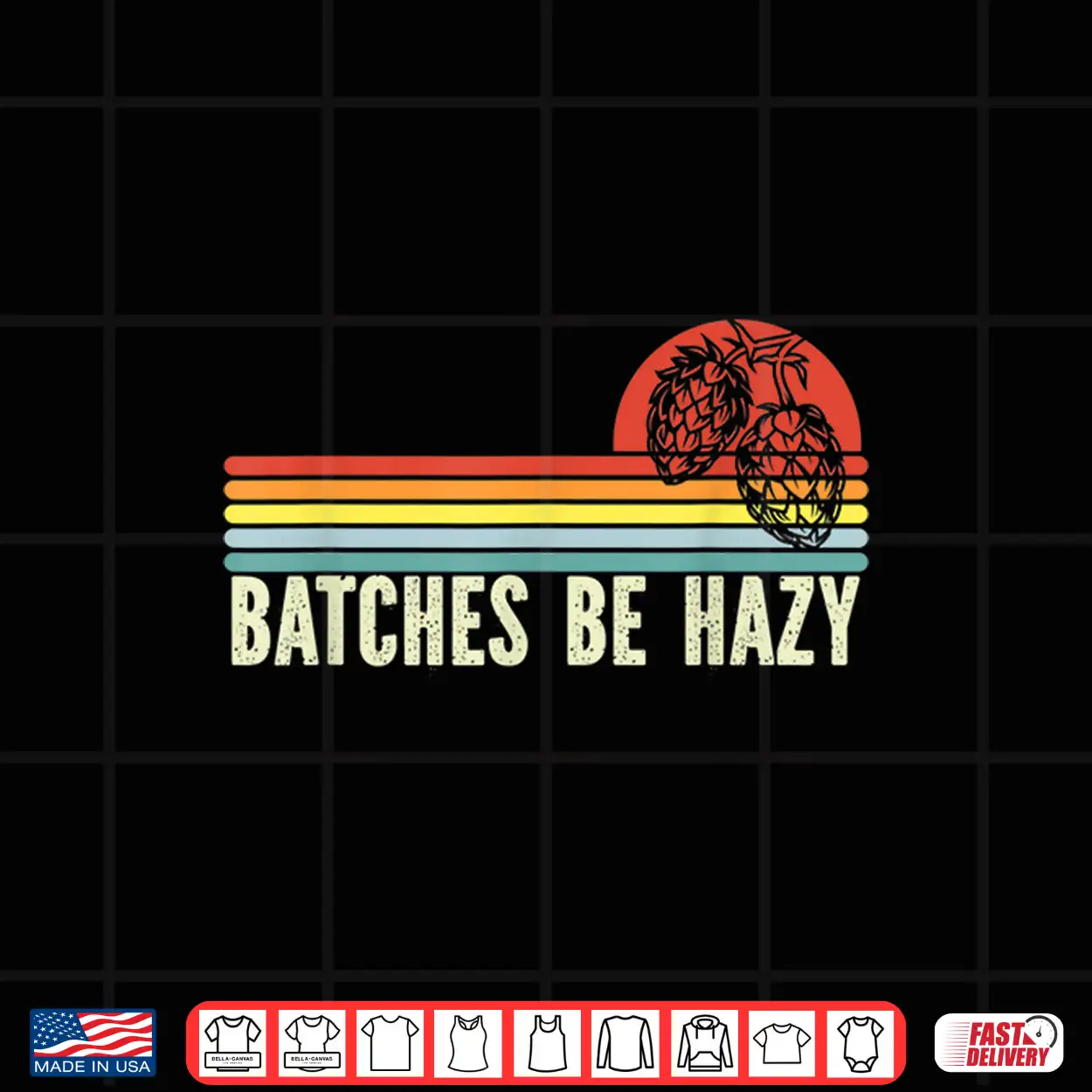 Retro Craft Beer Hop Home Brewing Vintage Batches Be Hazy Shirt Retro Craft Beer Hop Home Brewing Vintage Batches Be Hazy Shirt
